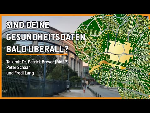 Sind deine Gesundheitsdaten bald überall? | Mit MdEP Patrick Breyer, Peter Schaar und Fredi Lang