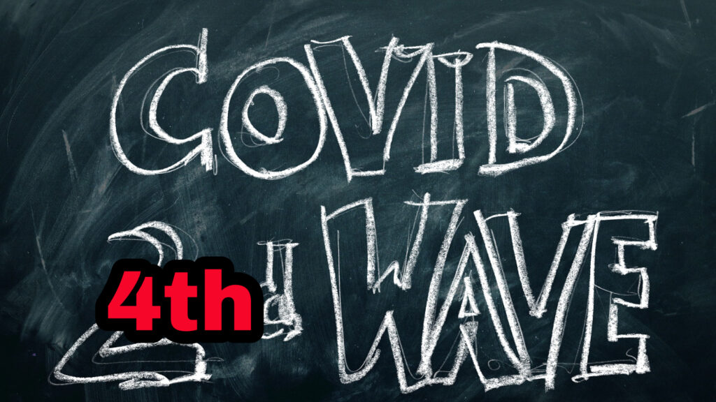 COVID - 4th wave
